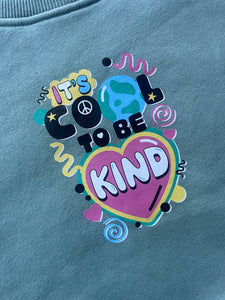 Pre Made It’s Cool to be Kind Printed Sweatshirt Sage